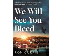 We Will See You Bleed "A thriller in the best sense" - Ron Currie - Atlantic Books - ebook (ePub) - Livre