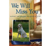 We Willl Miss You: Support for Grieving the Death