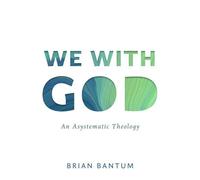 We with God An Asystematic Theology - Brian Bantum - Eerdmans - ebook (ePub) - Livre