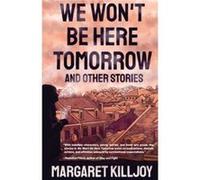 We Wont Be Here Tomorrow - Margaret Killjoy - AK Press - Livre en Anglais - Paperback Margaret KilljoyMargaret Killjoy (Auteur)
