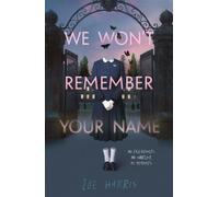 We Won't Remember Your Name - Zoe Harris - Godwin Books - ebook (ePub) - Livre