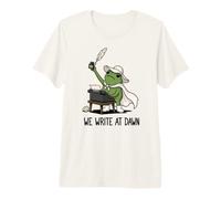 We Write At Dawn Frog Drôle Grenouille Meme Écriture Auteur Poésie T-Shirt Haut de Gamme