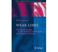 Weak Links: The Universal Key to the Stability of Networks and Complex Systems