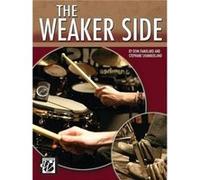 Weaker Side the Percussion by Dom Famularo & Stephane Chamberland Dom Famularo, Stephane Chamberland (Auteur)