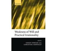 Weakness Of Will And Practical Irrationality