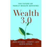 Wealth 3.0: The Future of Family Wealth Advising