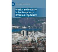 Wealth And Poverty In Contemporary Brazilian Capitalism