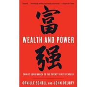 Wealth and Power: China's Long March to the Twenty-first Century