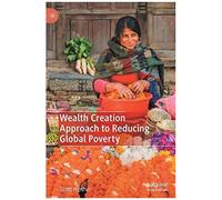 Wealth Creation Approach To Reducing Global Poverty
