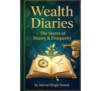 Wealth Diaries - The Secret of Money & Prosperity