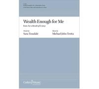 Wealth Enough For Me From For A Breath Of Ecstasy / Choral Score