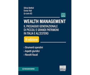 Wealth management. Il passaggio generazionale di piccoli e grandi patrimoni in Italia e all'estero