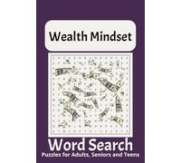 Wealth Mindset Word Search Puzzle Book: Word Searches with Easy to Read Print about Wealth Mindset, Wealth Accumulation, Money Imprinting and More | ... _ Gift for Vacations, Holidays and Free Times