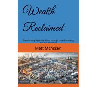 Wealth Reclaimed: Transforming Resource Riches through Local Processing and Value Addition