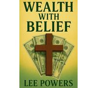 Wealth With Belief: A Plan That Works for Everyone