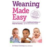 Weaning Made Easy Rana Conway Rana Conway (Auteur)