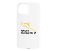 Weapon of Brass Destruction Drôle Trombone Player Musique Coque pour iPhone 15