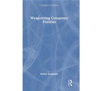 Weaponizing Conspiracy Theories - Bergmann Eirikur Bifrost University Iceland - Taylor amp Francis Ltd - Livre en Anglais - Hardback Bergmann Eirikur Bifrost University IcelandBergmann Eirikur Bifrost