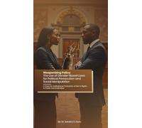 Weaponizing Policy: The Use of Gender-Based Laws for Political Persecution and Social Manipulation - A Case for Institutional Protection of Men's Rights in Public Administration