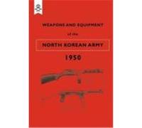 Weapons and Equipment of the North Korean Army 1950 Office, War (Auteur)