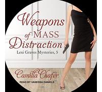 Weapons of Mass Distraction (The Lexi Graves Mystery Series) [Import]