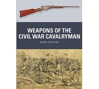 Weapons of the Civil War Cavalryman