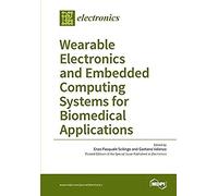 Wearable Electronics And Embedded Computing Systems For Biomedical Applications