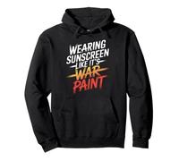 WEARING SUNSCREEN LIKE IT'S WAR PAINT Sweat à Capuche