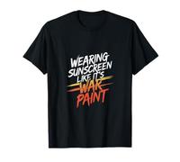 WEARING SUNSCREEN LIKE IT'S WAR PAINT T-Shirt