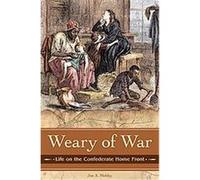 Weary of War, Reflections on the Civil War Era Joe A. Mobley (Auteur)