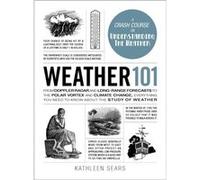 Weather 101 Kathleen Sears, (Auteur)