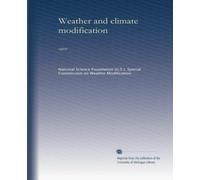 Weather and climate modification: report
