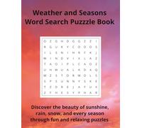 Weather and Seasons Word Search Puzzle Book: Discover the beauty of sunshine, rain, snow, and every season through fun and relaxing puzzles | 8.5 x 11 | 110 Pages | 55 Puzzles