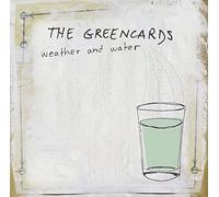 Weather and Water by The Greencards (2005-06-28)