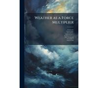 Weather as a Force Multiplier