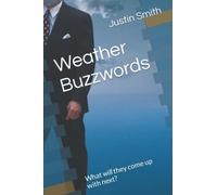 Weather Buzzwords: What Will They Come Up With Next?