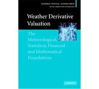Weather Derivative Valuation Anders Brix, Stephen Jewson (Auteur)