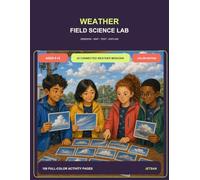Weather Field Science Lab: Color Edition: Observe, Measure, Forecast, Prepare