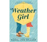 Weather Girl | Rachel Lynn Solomon Rachel Lynn Solomon (Auteur)
