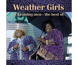 Weather Girls - It's Raining Men-Best of