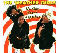 Weather Girls,the - We Can Stand Together