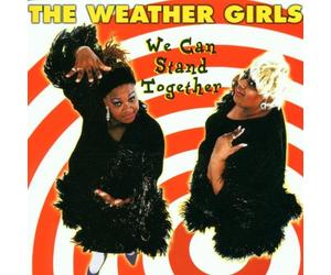 Weather Girls,the - We Can Stand Together