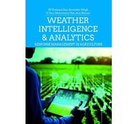 Weather Intelligence and Analytics: Response Management in Agriculture