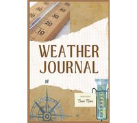 Weather Journal: 365 Days of Weather Watching Daily Logs