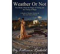 Weather or Not: Two Books About the Magic of Timing & the Timing of Magic