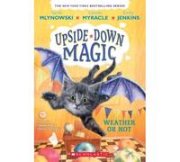 Weather Or Not (Upside-Down Magic #5)