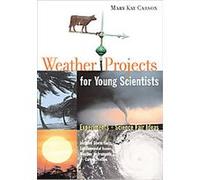 Weather Projects for Young Scientists Mary Kay Carson (Auteur)