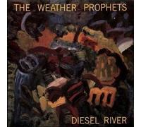 Weather Prophets, The - Weather Prophets, The - Diesel River - Rough Trade - RTD / CRE 2-40, Creation Records - RTD / CRE 2-40