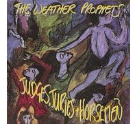 Weather Prophets, The - Weather Prophets, The - Judges, Juries & Horsemen - Rough Trade - RTD CRE 13-78, Creation Records - CREFRE 2