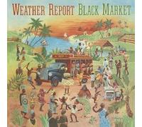 Weather Report - Black Market by Weather Report